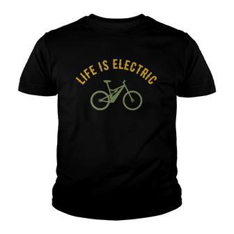 Life Is Electric E-Bike Cycling Lovers Gift Youth T-shirt | Mazezy