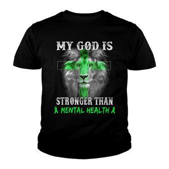 Lion My God Is Stronger Than Mental Health Awareness Youth T-shirt - Thegiftio UK