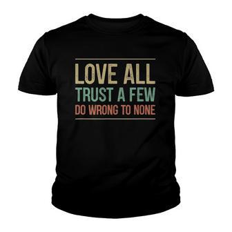 Love All - Trust A Few - Do Wrong To None - Vintage Style Youth T-shirt | Mazezy