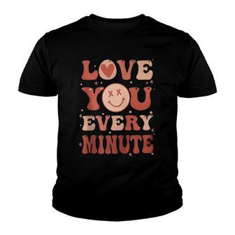 Love You Every Minute Valentine Positive Trendy Clothing Zip Youth T-shirt - Thegiftio UK