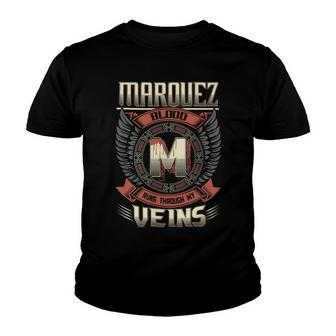 Marquez Blood Run Through My Veins Name V12 Youth T-shirt - Seseable