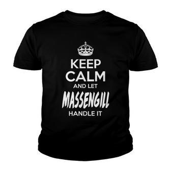 Massengill Name Gift Keep Calm And Let Massengill Handle It Youth T-shirt - Seseable