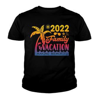 Matching Family Vacation 2022 Making Memories Trip Together Youth T-shirt - Thegiftio UK