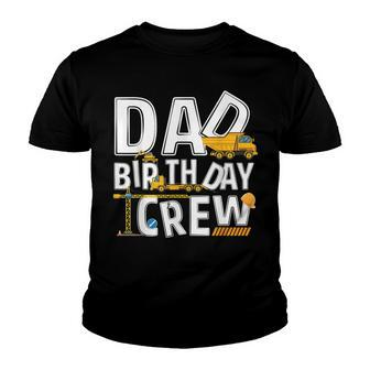 Mens Construction Dad Birthday Crew Party Worker Dad Youth T-shirt - Seseable