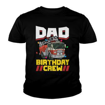 Mens Fire Truck Firefighter Party Dad Birthday Crew Youth T-shirt - Seseable