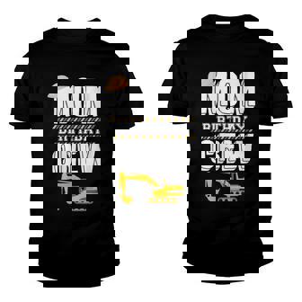 Mom Birthday Crew Construction Worker Hosting Party Youth T-shirt - Seseable