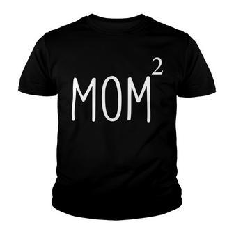 Mom2 Mom Of 2 Mother Of Two Kids Mama Mothers Day Youth T-shirt | Favorety UK