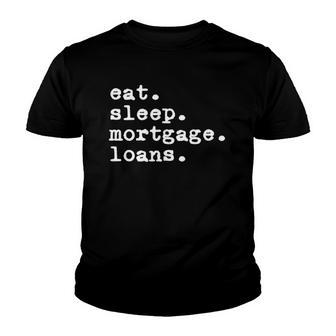 Mortgage Loan Processor Loan Officer Life Routine Broker Youth T-shirt | Mazezy