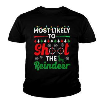 Most Likely To Shoot The Reindeer 556 Shirt Youth T-shirt | Favorety DE