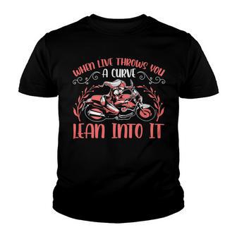 Motorcycle Saying When Live Throws You 474 Shirt Youth T-shirt | Favorety AU