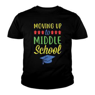 Moving Up To Middle School Graduation Youth T-shirt - Thegiftio UK