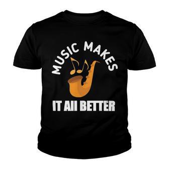 Music Makes It All Better 761 Shirt Youth T-shirt | Favorety DE