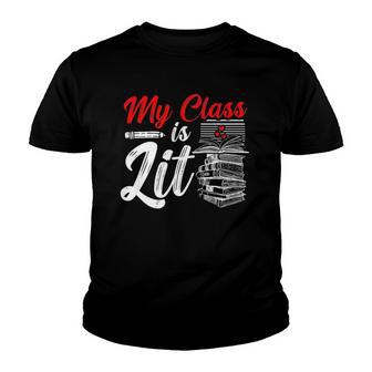 My Class Is Lit For A Book Lovers Readers Reading Youth T-shirt - Thegiftio UK