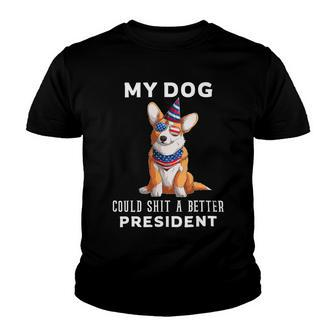 My Dog Could Shit A Better President Corgi Lover Anti Biden V3 Youth T-shirt - Monsterry