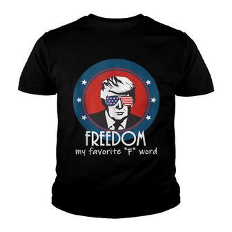 My Favorite F Word Is Freedom - Donald Trump Patriotic Youth T-shirt - Thegiftio UK
