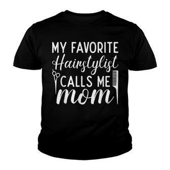 My Favorite Hairstylist Calls Me Mom Barber Hair Stylist Youth T-shirt - Thegiftio UK