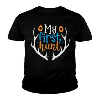 My First Hunt 706 Trending Shirt Youth T-shirt | Favorety UK