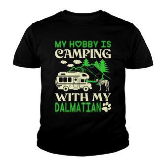 My Hobby Is Camping With My Dalmatian Youth T-shirt - Thegiftio UK