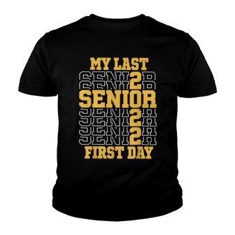 My Last First Day Class Of 2022 Senior Back To School Youth T-shirt - Thegiftio UK