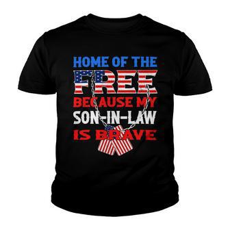 My Soninlaw Is Brave Home Of The Free 687 Shirt Youth T-shirt | Favorety