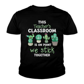 On Point We Stick Together Fun Back To School Teacher Cactus Youth T-shirt - Thegiftio UK