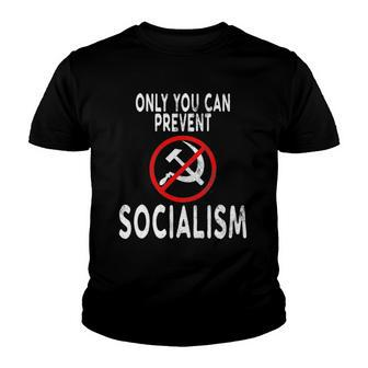 Only You Can Prevent Socialism Funny Trump Supporters Gift Youth T-shirt | Mazezy
