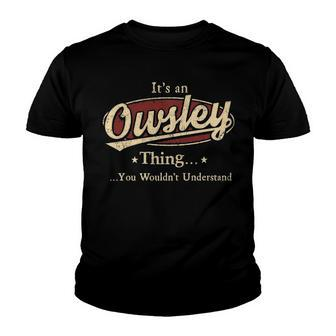 Owsley Shirt Personalized Name Gifts T Shirt Name Print T Shirts Shirts With Name Owsley Youth T-shirt - Seseable