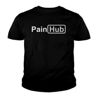 Painhub Pain Is Free This Week And Forever Youth T-shirt | Mazezy