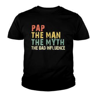 Pap The Man Myth Bad Influence Vintage Gift Youth T-shirt - Thegiftio UK