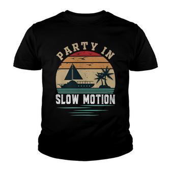 Party In Slow Motion Vintage Funny Boating Boating Gifts Youth T-shirt | Favorety DE