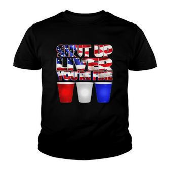 Patriotic Shut Up Liver Youre Fine Usa Youth T-shirt | Mazezy