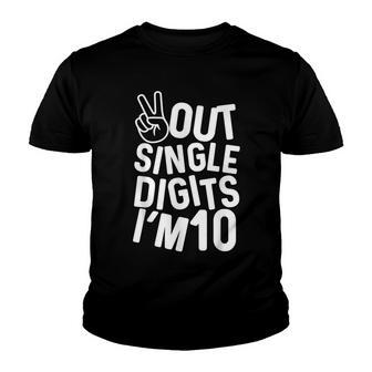 Peace Out Single Digits Im 10 10Th Birthday Boys & Girls Youth T-shirt - Seseable