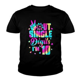 Peace Out Single Digits Im 10 Tie Dye Birthday Kids V4 Youth T-shirt - Seseable