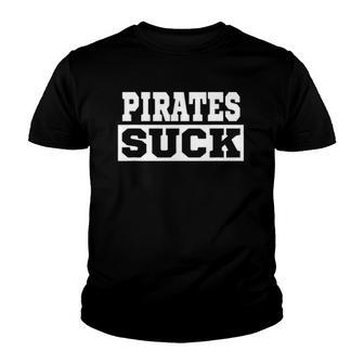 Pirates Suck I Hate Pirates Youth T-shirt - Thegiftio UK