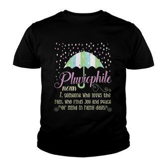 Pluviophile Definition Rainy Days And Rain Lover Youth T-shirt | Mazezy