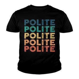 Polite Name Shirt Polite Family Name Youth T-shirt - Monsterry DE