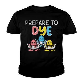 Prepare To Dye Youth T-shirt | Favorety UK