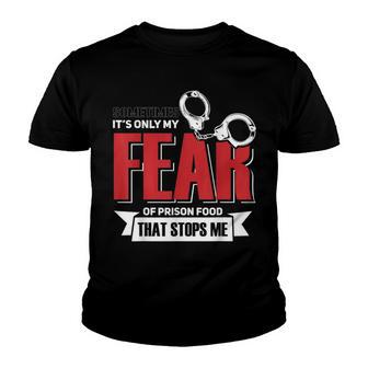 Prison Food Prisnor Costume Sometimes It´S Only My Fear Youth T-shirt - Thegiftio UK