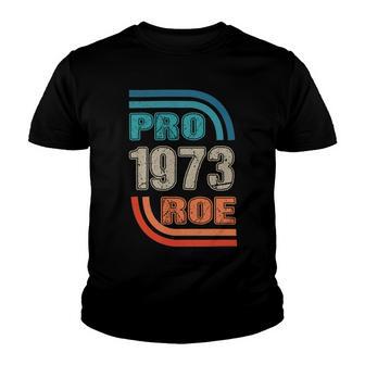 Pro 1973 Roe Youth T-shirt | Favorety