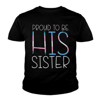 Proud To Be His Sister Family Member Transgender Supporter Youth T-shirt - Thegiftio UK