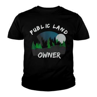 Public Land Owner T Mountains For Camping And Hiking Youth T-shirt - Thegiftio UK