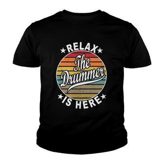 Relax The Drummer Is Here Drummers Youth T-shirt | Mazezy