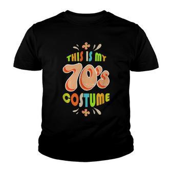 Retro 70S Costume | This Is My 70S Costume Youth T-shirt - Thegiftio UK
