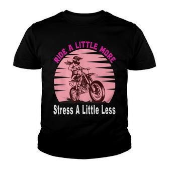 Ride A Little More Stress A Little Less Funny Girl Motocross Gift Girl Motorcycle Lover Vintage Youth T-shirt - Monsterry