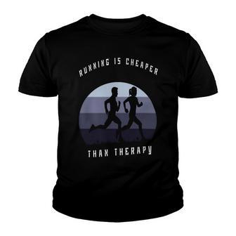 Running Is Cheaper Than Therapy Youth T-shirt | Favorety AU