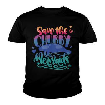 Save The Chubby Mermaids Funny Mermaid Youth T-shirt | Favorety AU