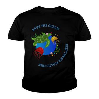 Save The Ocean Keep The Sea Plastic Free Youth T-shirt | Favorety DE