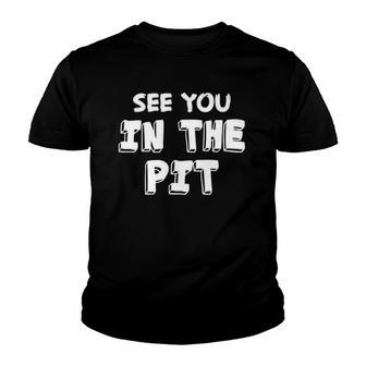 See You In The Pit Heavy Metal Mosh Pit Fun & Design Youth T-shirt | Mazezy