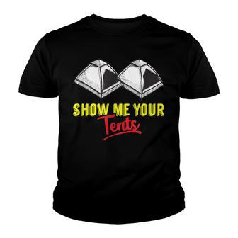 Show Me Your Tents Funny Outdoor Camping Youth T-shirt - Thegiftio UK
