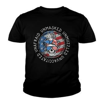 Skull Unafraid Unmasked Unmuzzled Unvaccinated 4Th Of July Youth T-shirt | Mazezy